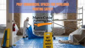 Prep Commercial Spaces for Petaluma Painting Safely
