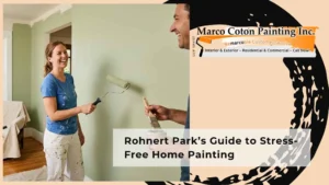 Rohnert Park’s Guide to Stress Free Home Painting
