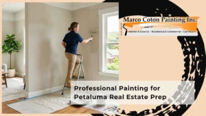 Professional Painting for Petaluma Real Estate Prep