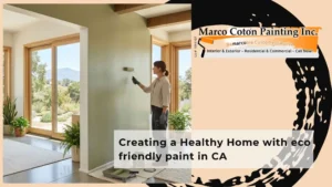 Creating a Healthy Home with eco friendly paint in CA